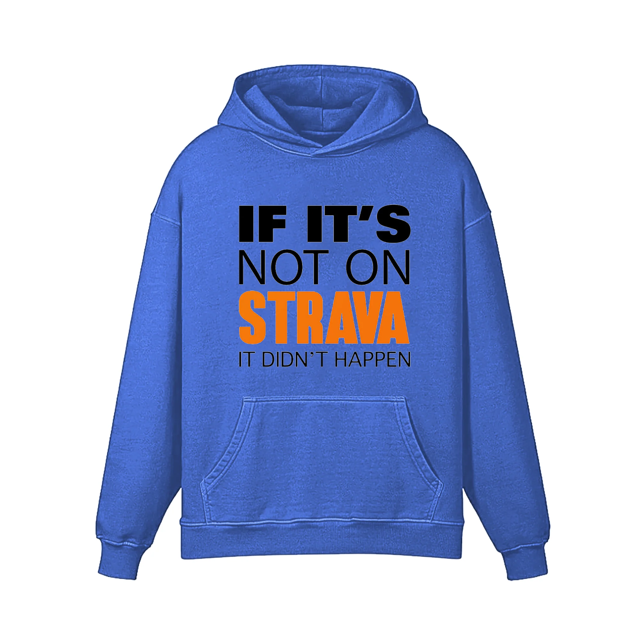 If It's Not On Strava It Didn'T Happen Hoodie - Image 5