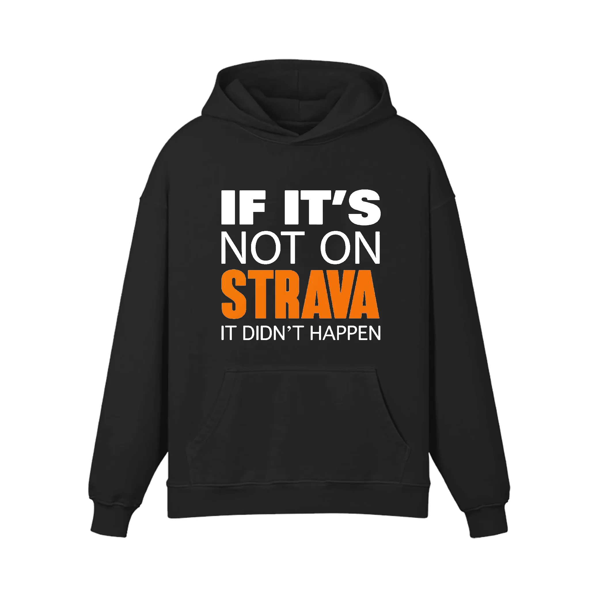 If It's Not On Strava It Didn'T Happen Hoodie - Image 7